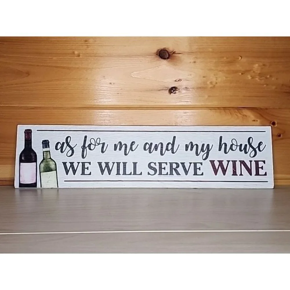 As For Me And My House We Will Serve Wine 24X6 Hanging Novelty Sign